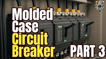 Molded Case Circuit Breaker (MCCB) Nameplate | Part 3 | EXPLAINED