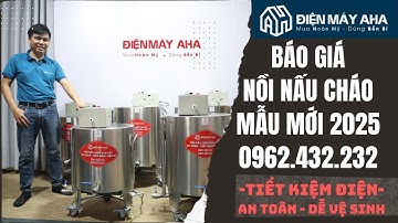 Báo Giá Nồi Nấu Cháo Công Nghiệp | Nồi Nấu Cháo Bằng Điện | Điện Máy AHA