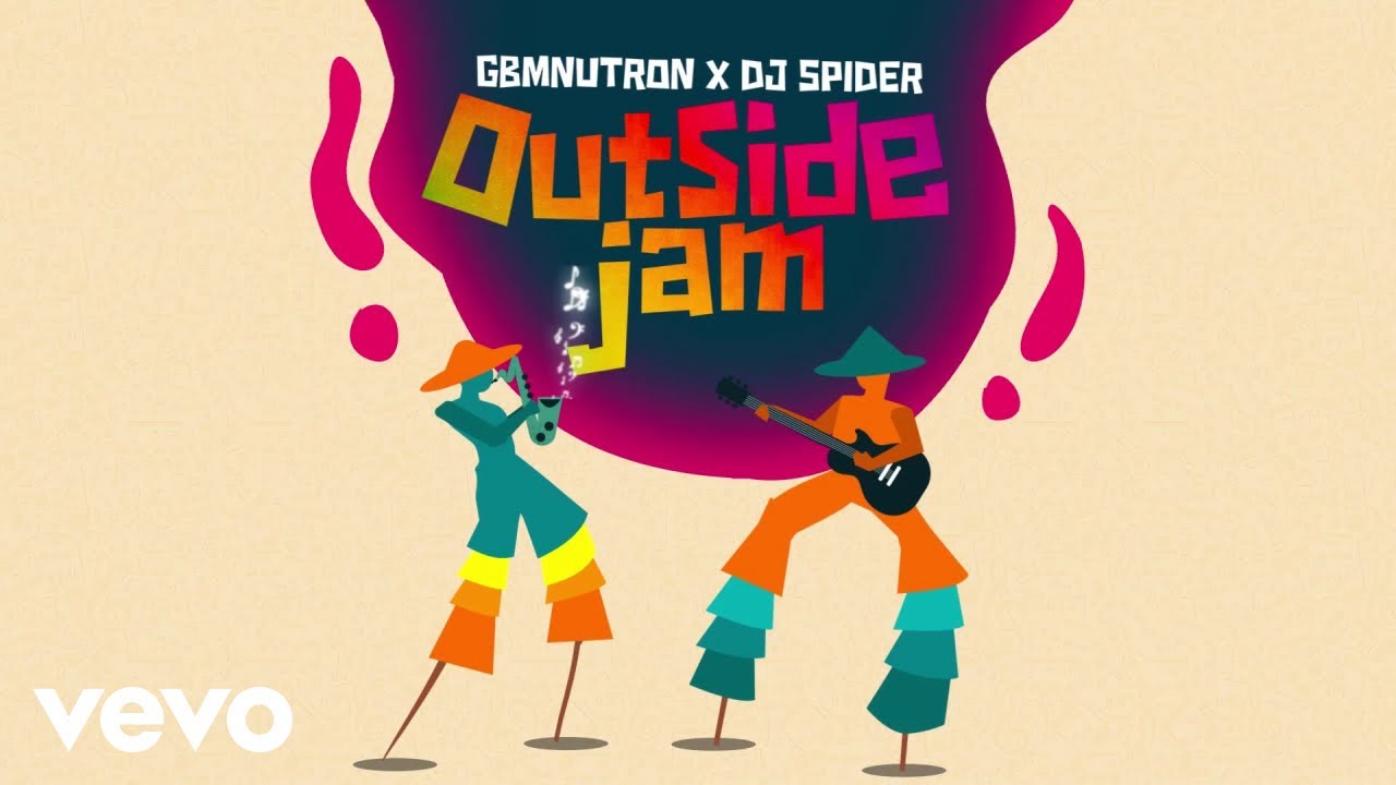 GbmNutron, Dj Spider - Outside Jam | Official Audio GbmNutron, Dj Spider - Outside Jam | Official Audio