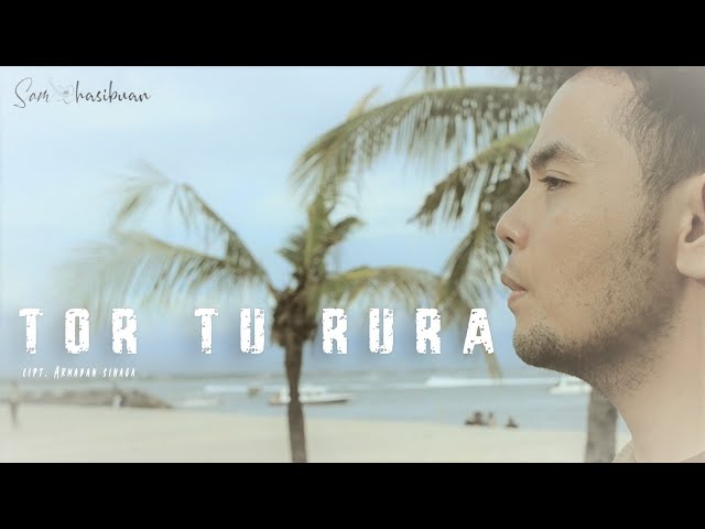 TOR TU RURA  - Dedy Gunawan  | SAM HASIBUAN COVER [Lirik] class=