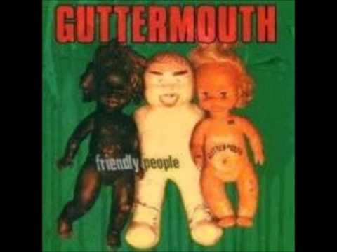 Guttermouth - Can't We All Just Get Along (At the Dinner Table)