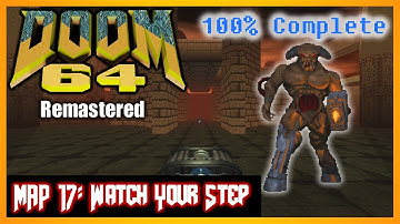 Doom 64 (PC) [4K] | 100% Complete | MAP 17 Watch Your Step