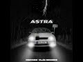 ASTRA Mp3 Song