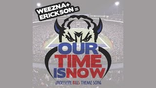 Buffalo Bills Unofficial Anthem  Our Time Is Now (Weezna ft. Erickson)