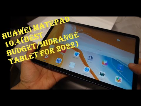 Huawei MatePad 10.4 (Best budget/midrange tablet 2022 ??)