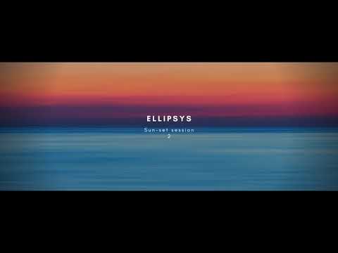 Melodic Techno House sun-set Session.2 - Ellipsys