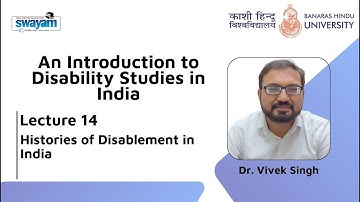 Lecture 14: Histories of Disablement in India