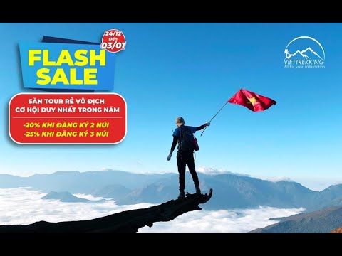 [Flash Sale] Săn Tour giá rẻ vô địch – chỉ duy nhất 1 lần trong năm | Viettrekking