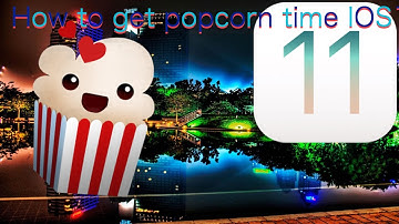 Watch any movie with popcorn time: how to install W/IOS11