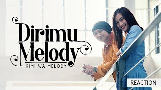 DIRIMU MELODY - KIMI WA MELODY | Reaction