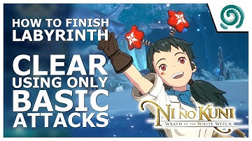 Ni no Kuni: Cross Worlds | How to Clear Using Only Basic Attacks - Labyrinth Challenge