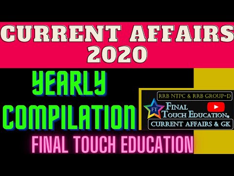 Current Affairs 2020 | Yearly Compilation 2020 | Next Exam Current Affairs | @FinalTouchEducation