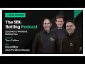 "THIS HAS ALWAYS BEEN THE TARGET" SANDOWN & WEEKEND BETTING TIPS | SBK BETTING PODCAST