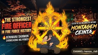 BENIMARU SHINMON | The Strongest Fire Officer 🔥 [Montagem Ceinta]