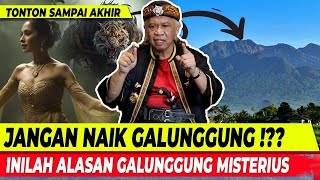 GUNUNG GALUNGGUNG DI AMANATKAN OLEH PAJAJARAN AGAR DI JAGA |   FT ANTON CHARLYAN