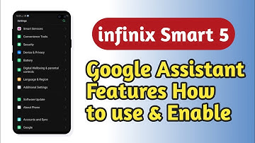 infinix Smart 5 , How to use and Enable Google assistant features explain