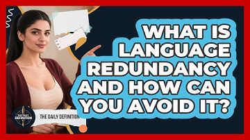 What Is Language Redundancy And How Can You Avoid It? - The Daily Definition