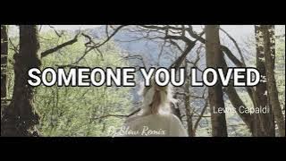Download lagu DJ SLOW REMIX || SOMEONE YOU LOVED || LEWIS CAPALDI