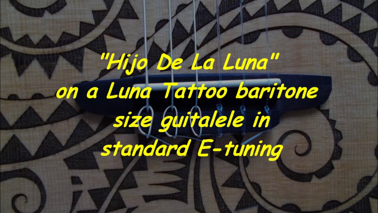 "Hijo De La Luna" on Luna Tattoo baritone size guitalele - by Ukulogics