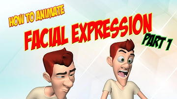 How to Animate: Facial Expression (Part 1)