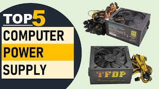 Top 5 Computer Power Supply in 2024 | Power Supply