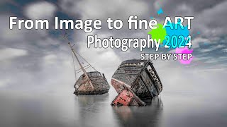 FROM IMAGE TO FINE ART - Landscape photography - Create Fine Art images in 2024 #photography