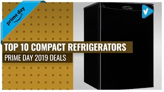 Top 10 Compact Refrigerators Prime Day 2019 Deals