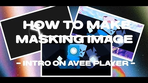 ✖ How To Make | Intro Masking | On Avee Player | Avee Player Tutorial | Trap Project Indo HD