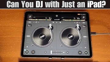 DJing Without a Controller – Can You Do It with Just an iPad?