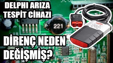DİRENÇ NEDEN DEĞİŞMİŞ? DELPHI ARAÇ ARIZA TESPİT CİHAZI