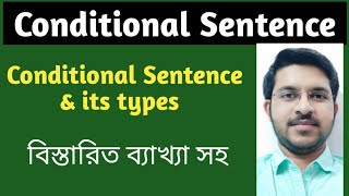 What is Conditional Sentence  Conditional Sentence and its types.