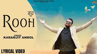 Rooh (Lyrical) Full Video Song | Karamjit Anmol | Robin Singh | Latest Punjabi Song 2022 | Yaronkar