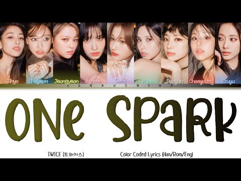 TWICE (트와이스) - ONE SPARK (Color Coded Lyrics Han/Rom/Eng)