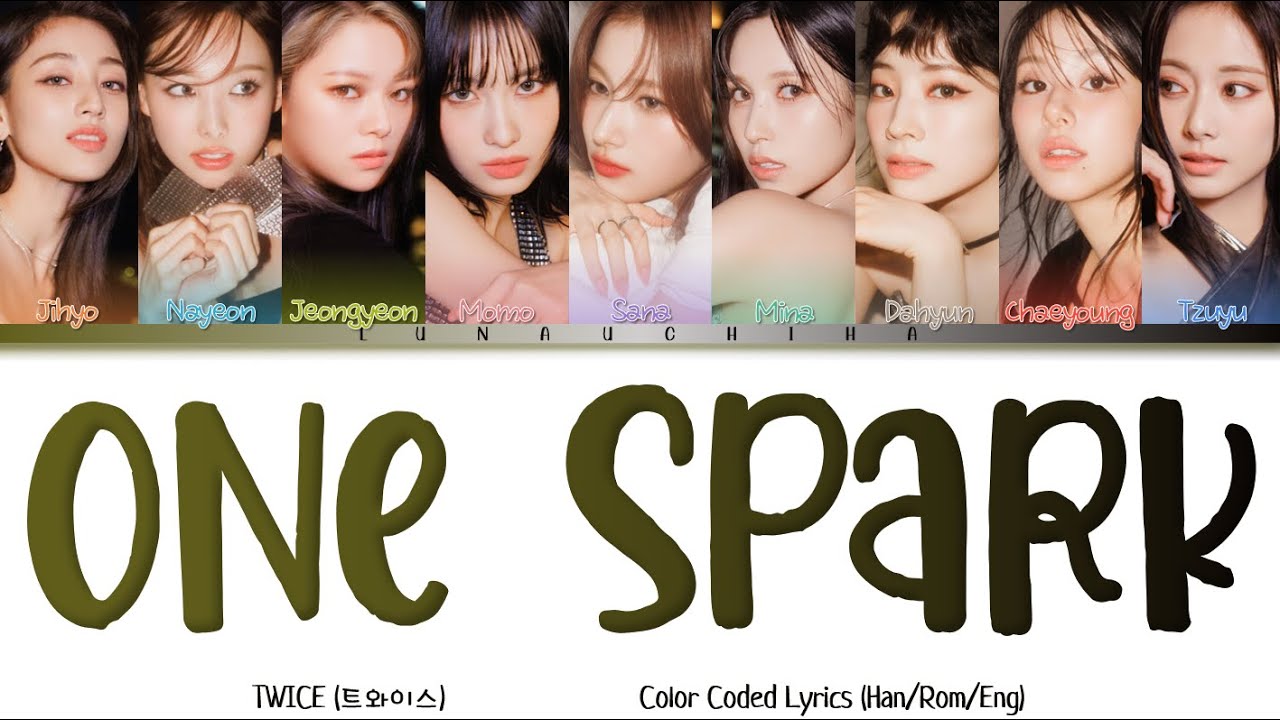 Twice Official Color Code TWICE (트와이스) - ONE SPARK (Color Coded Lyrics Han/Rom/Eng) - YouTube