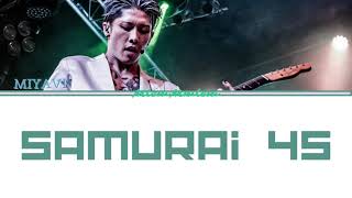 Miyavi - Samurai 45 (jpn/rom/eng) lyrics