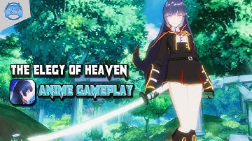 [Android/IOS] The Elegy of Heaven (空之挽歌) - ARPG Anime Android Gameplay (CBT)