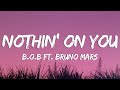 Bob  nothin on you ft bruno mars lyrics  bruno mars jason mraz