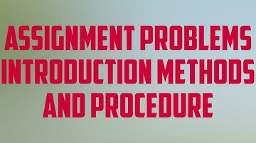 ASSIGNMENT PROBLEM INTRODUCTION METHODS AND PROCEDURE