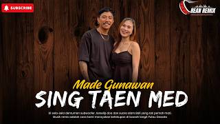 DJ SING TAEN MED - MADE GUNAWAN FT ANI SURYANI REMIX VIRAL
