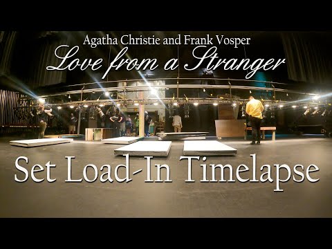 Agatha Christie's Love from a Stranger Set Load-in Timelapse