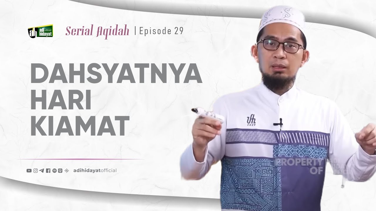 [Serial Aqidah] Dahsyatnya Hari Kiamat - Ustadz Adi Hidayat