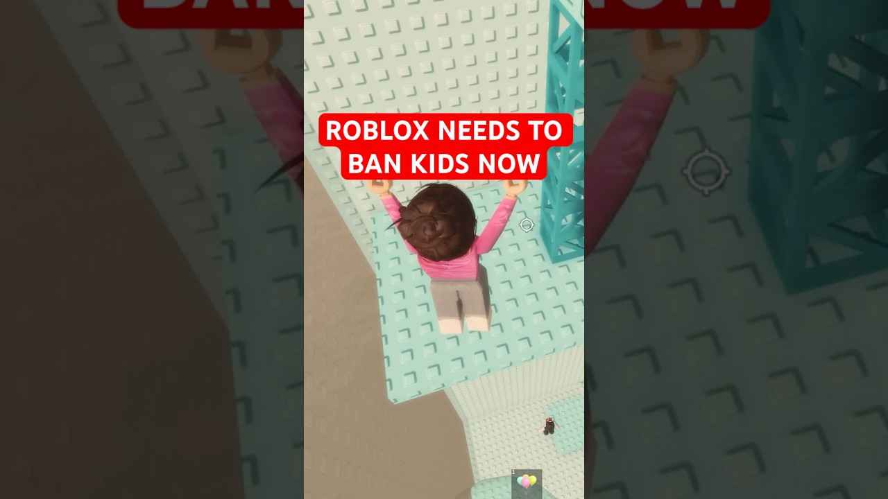 ROBLOX ДОЛЖЕН ЗАПРЕТИТЬ ДЕТЕЙ