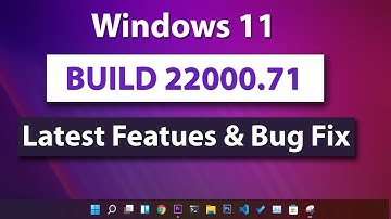 Windows 11 Latest Update Build 22000.71 Features and Bug Fixes Context Menu, New Widgets😉😉