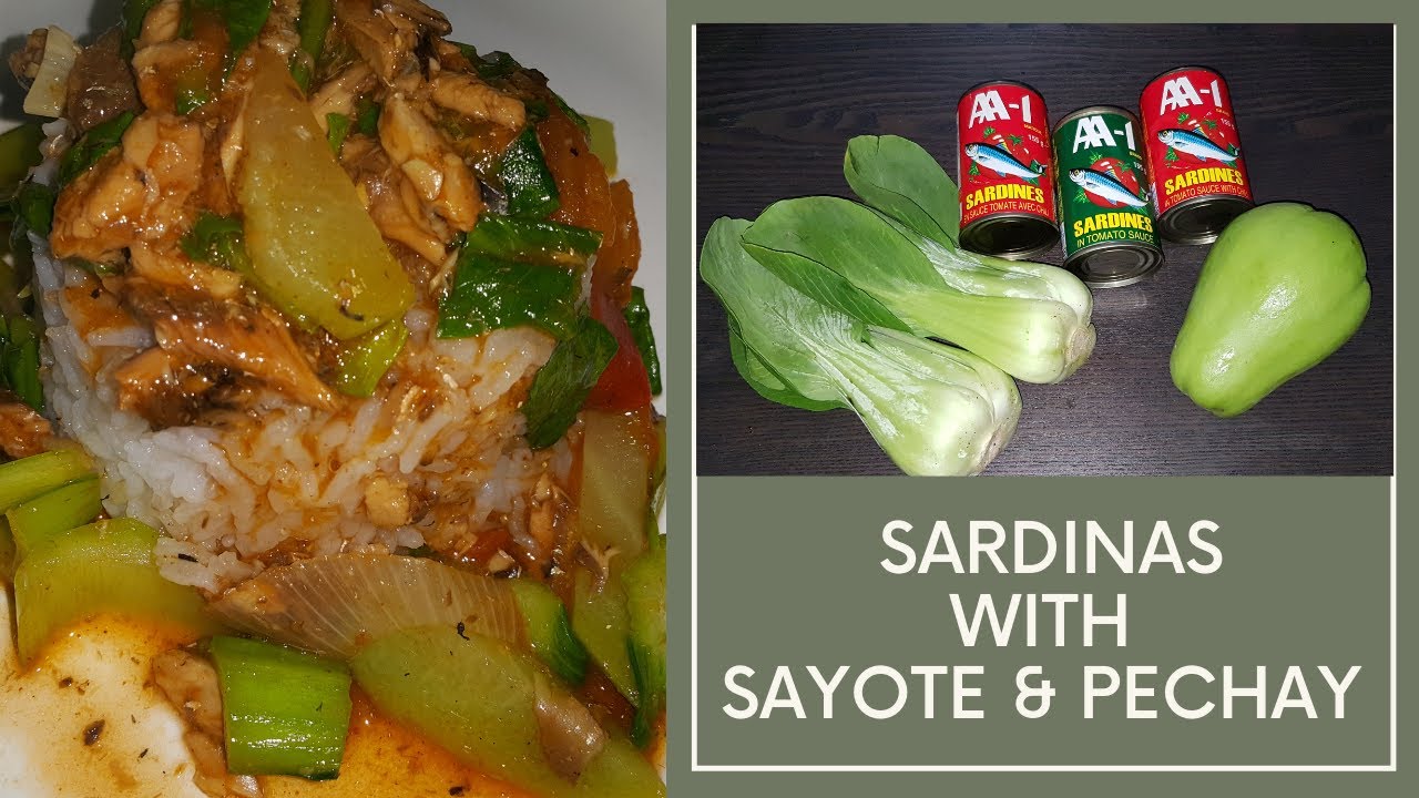 Ginisang Sardinas with Sayote & Pechay Ginisang Sardinas Sardines