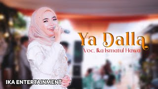 Cover By Ika Ismatul Hawa Ya Dalla  (يادلع يادلع تدلع) LIVE IKA ENTERTAINMENT