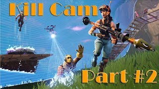 Fortnite Kill Cam Part #2 - Continuation