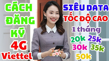 cách đăng ký 4g viettel giá rẻ MAX DUNG LƯỢNG TỐC ĐỘ CAO TỐT NHẤT HIỆN NAY | MANGVIP