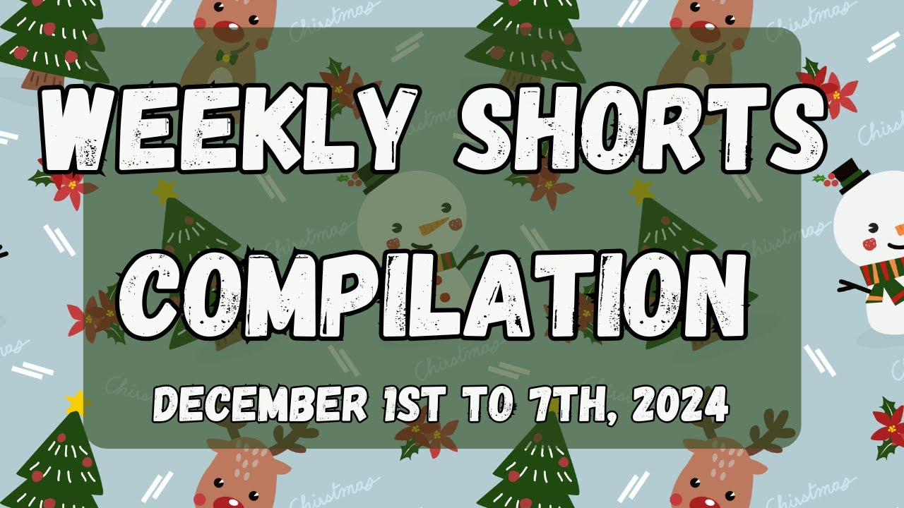 Weekly Shorts Compilation || December 1st to 7th, 2024 - YouTube