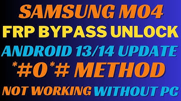 Samsung M04 FRP Bypass (Android 13/14) No *#0*# | No ADB | Samsung A05, F13, F14, F34, M13, M14, M34