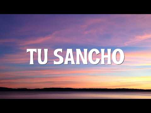 Fuerza Regida - TU SANCHO (Letra/Lyrics)